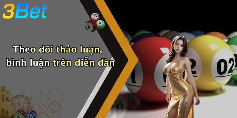 Theo dõi thảo luận, bình luận trên diễn đàn
