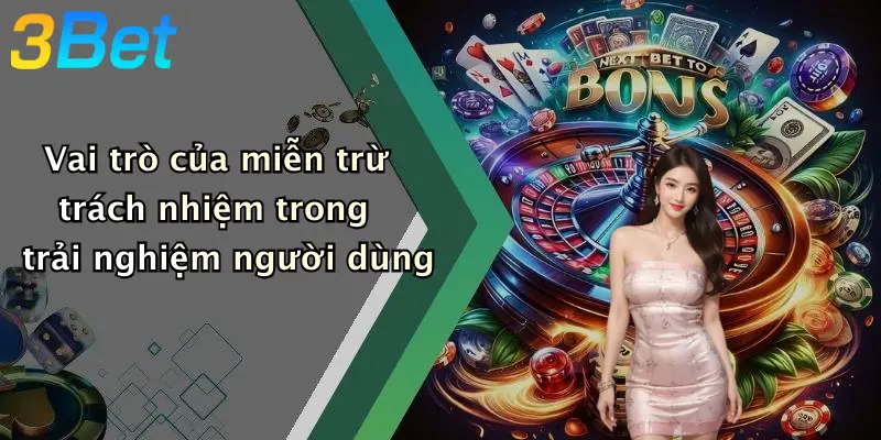 Vai trò của miễn trừ trách nhiệm trong trải nghiệm người dùng